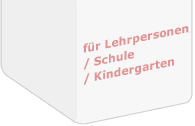 für Lehrpersonen / Schule / Kindergarten